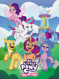 Мой маленький пони: Расскажи свою историю (2022-2023) My Little Pony: Tell Your Tale