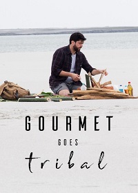 Секреты индийской кухни (2019) Gourmet goes Tribal