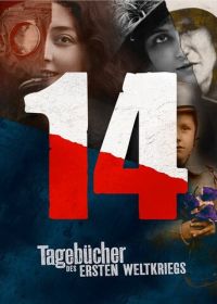 Дневники великой войны (2014) 14 Tagebücher des Ersten Weltkriegs