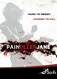 Крепкий орешек Джейн / Победившая боль (2007) Painkiller Jane