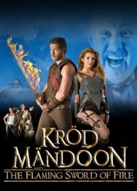 Крод Мандун и Огненный меч (2009) Kröd Mändoon and the Flaming Sword of Fire