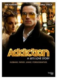 Динамит: Поучительная история (2015) Addiction: A 60's Love Story