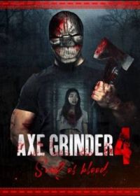 Наточенный топор 4: кровавые души (2022) Axegrinder 4: Souls of Blood