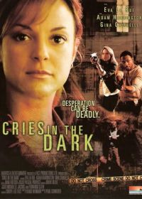 Вопль в темноте (2006) Cries in the Dark