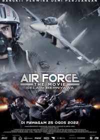 ВВС: Опасность близко (2022) Air Force the Movie: Selagi Bernyawa
