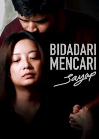 Ангелы в поисках крыльев (2020) Bidadari Mencari Sayap