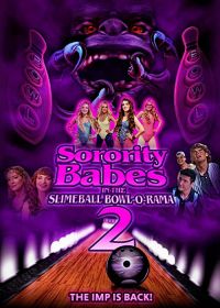 Студентки в кегельбане беса 2 (2022) Sorority Babes in the Slimeball Bowl-O-Rama 2