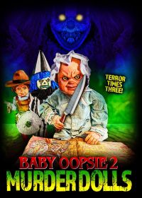 Малышка Упси: Куклы-убийцы (2022) Baby Oopsie: Murder Dolls