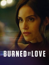 Опалённые любовью (2023) Burned by Love