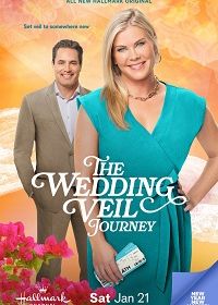 Свадебная фата. Путешествие (2023) The Wedding Veil Journey