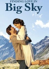 Найти любовь в Биг Скай, Монтана (2022) Finding Love in Big Sky, Montana