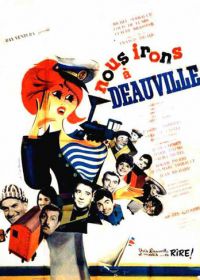 Мы поедем в Довиль (1962) Nous irons à Deauville