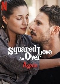 Снова любовь в квадрате (2023) Squared Love All Over Again / Miłość do kwadratu jeszcze raz