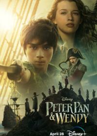 Питер Пэн и Венди (2023) Peter Pan & Wendy