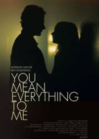 Ты для меня всё (2020) You Mean Everything to Me