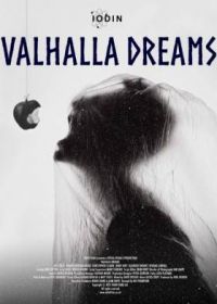 Мечты о Вальгалле (2021) Valhalla Dreams