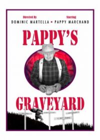 Кладбище Пэппи (2021) Pappy's Graveyard