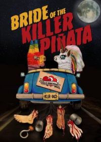 Невеста убийственной пиньяты (2022) Bride of the Killer Piñata