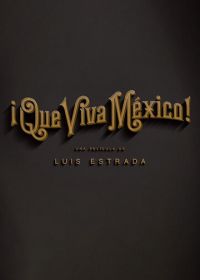 Вива Мексика! (2023) ¡Que viva México!