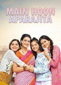 Апараджита (2022) Main Hoon Aparajita