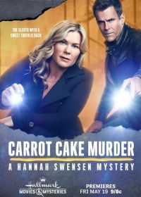 Убийство с морковным тортом: Расследование Ханны Свенсен (2023) Carrot Cake Murder: A Hannah Swensen Mysteries
