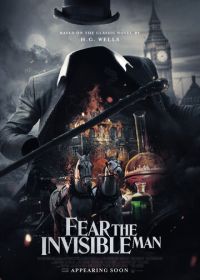 Человек-невидимка. Возвращение (2023) Fear the Invisible Man