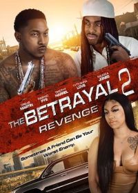 Предательство 2: Месть (2022) The Betrayal 2: Revenge