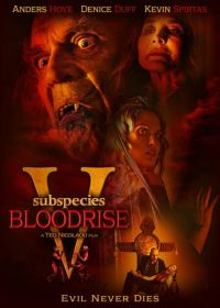 Подвиды 5: Кровавое восхождение (2023) Subspecies V: Blood Rise