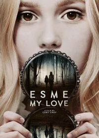 Эсме, любовь моя (2022) Esme, My Love