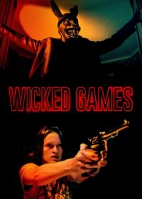 Жестокие игры (2021) Wicked Games