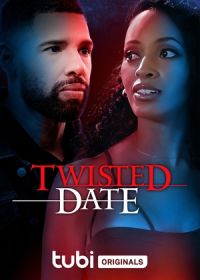 Испорченное свидание (2023) Twisted Date