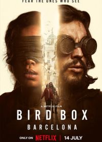Птичий короб: Барселона (2023) Bird Box Barcelona