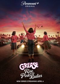 Бриолин: Взлёт розовых леди (2023) Grease: Rise of the Pink Ladies
