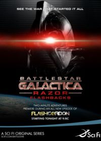 Звездный крейсер Галактика: Лезвие - Ретроспекция (2007) Battlestar Galactica: Razor Flashbacks