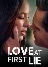 Любовь с первой лжи (2023) Love at First Lie