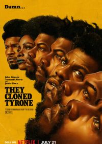 Они клонировали Тайрона (2023) They Cloned Tyrone