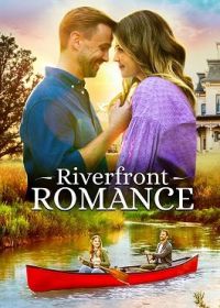 Речная романтика (2021) Riverfront Romance