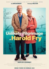 Невероятное паломничество Гарольда Фрая (2023) The Unlikely Pilgrimage of Harold Fry