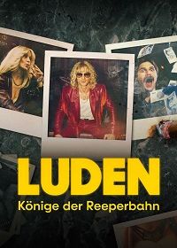Гамбургские сутенеры (2023) Luden: Könige Der Reeperbahn