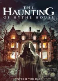 Призраки дома Хайт (2021) The Haunting of Hythe House