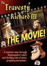 Падение Ричарда III (2020) The Travesty of Richard III