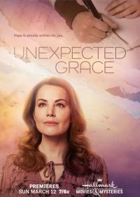 Нежданная благодать (2023) Unexpected Grace