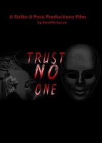 Никому нельзя доверять (2021) Trust NO One