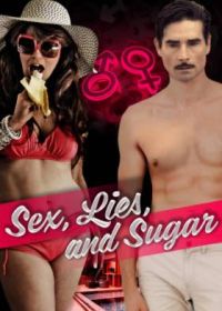 Секс, ложь и Шугар (2022) Sex, Lies, and Sugar