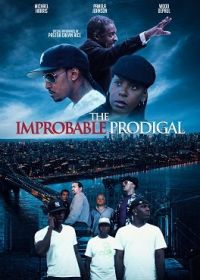 Невероятная история блудного сына (2022) The Improbable Prodigal