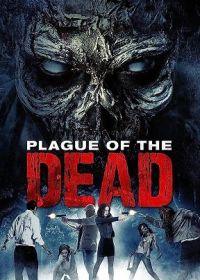 Чума мертвецов (2021) Plague of the Dead