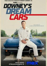 Автомобили мечты Дауни (2023) Downey's Dream Cars