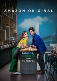 Танго, текила и капелька лжи (2023) Tangos, tequilas y algunas mentiras