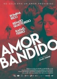Бандитская любовь (2021) Amor Bandido
