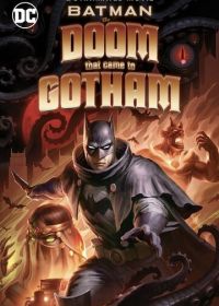 Бэтмен: Карающий рок над Готэмом (2023) Batman: The Doom That Came to Gotham